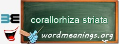 WordMeaning blackboard for corallorhiza striata